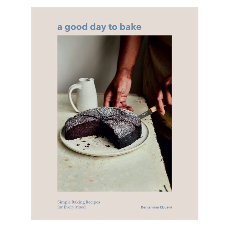 'A Good Day to Bake: Simple Baking Recipes for Every Mood' Book