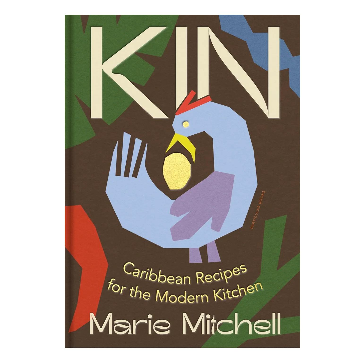 'Kin: Caribbean Recipes for the Modern Kitchen' Cookbook by Marie Mitchell