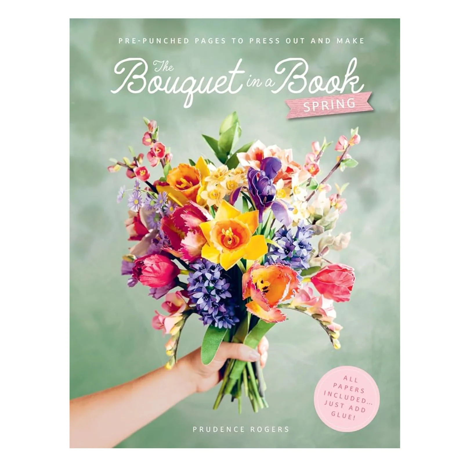 'The Bouquet in a Book: Spring - Pre-Punched Pages to Press Out and Make' Book