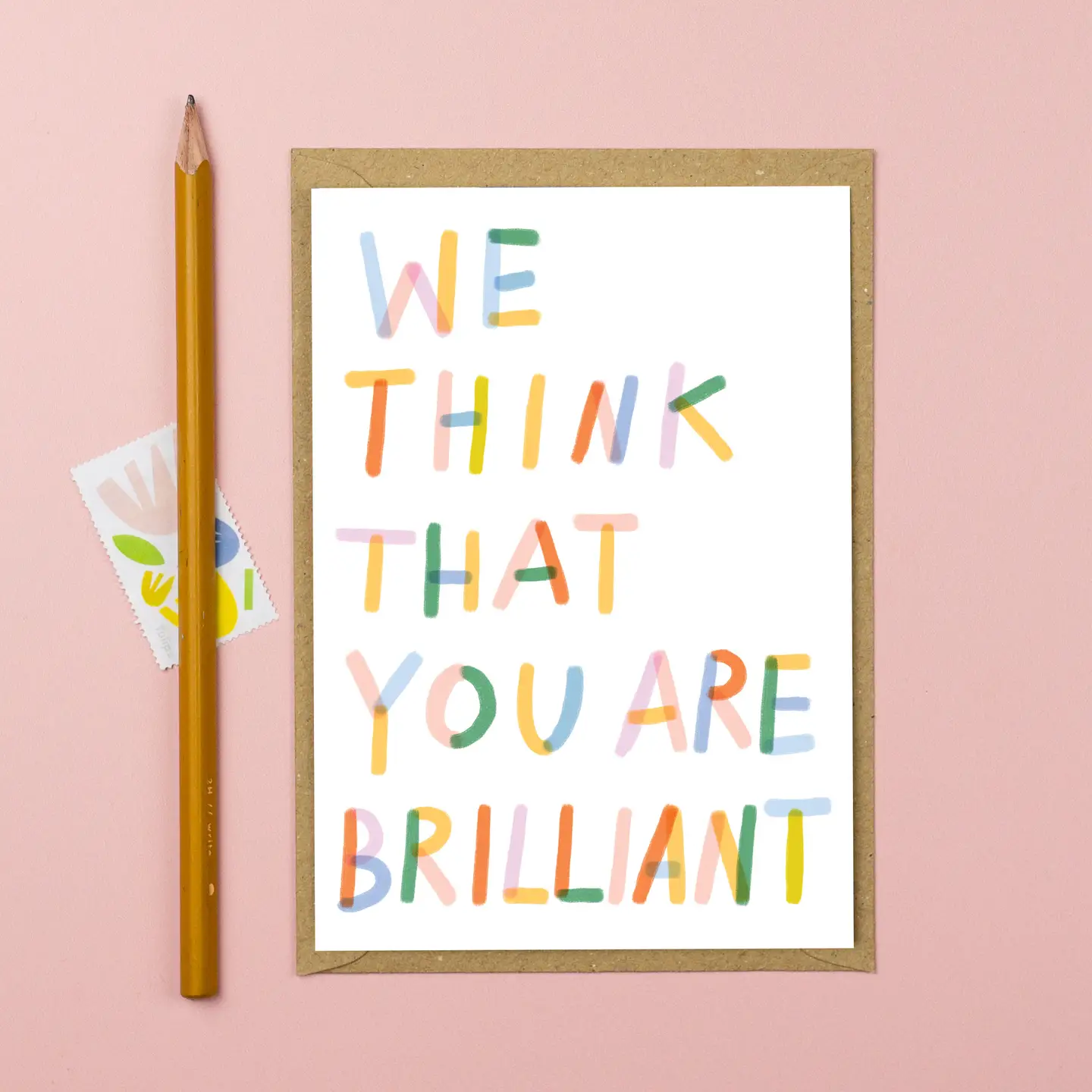 'We Think That You Are Brilliant' Greetings Card